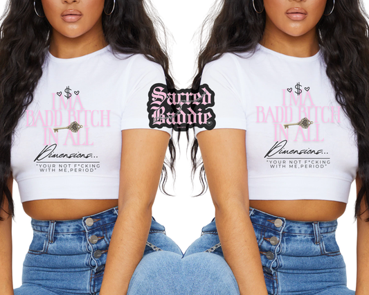 Badd Bitch In All Dimensions | Cropped Tee