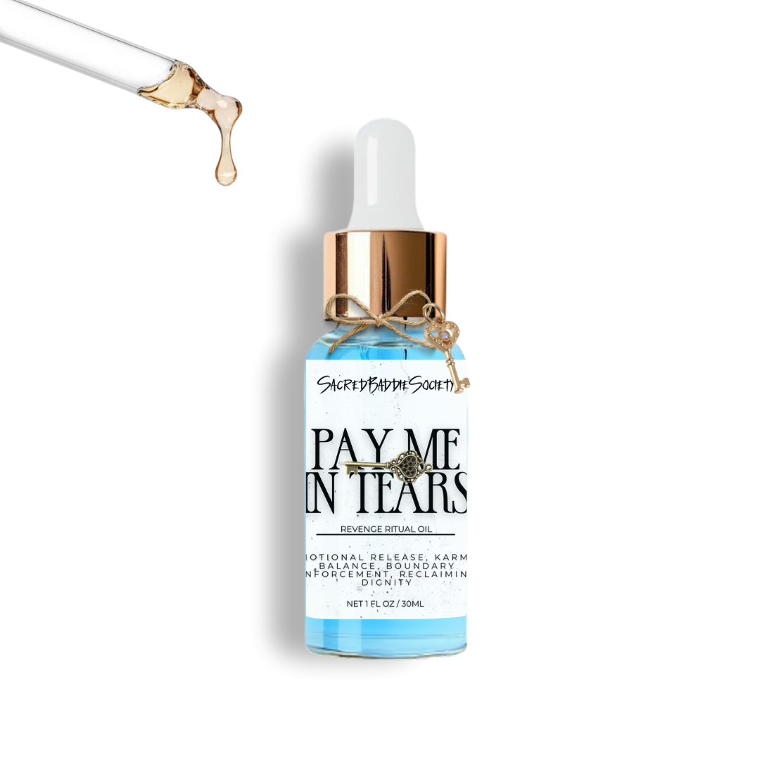 Pay Me In Tears™| Revenge Ritual Oil